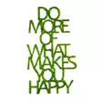 Väggdekor Metall Wallity Do More Of What Makes You Happy Grön MDF 41x70 cm - Dekorationer, prydnadsföremål - 8683742873174 - 1