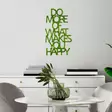 Väggdekor Metall Wallity Do More Of What Makes You Happy Grön MDF 41x70 cm - Dekorationer, prydnadsföremål - 8683742873174 - 4
